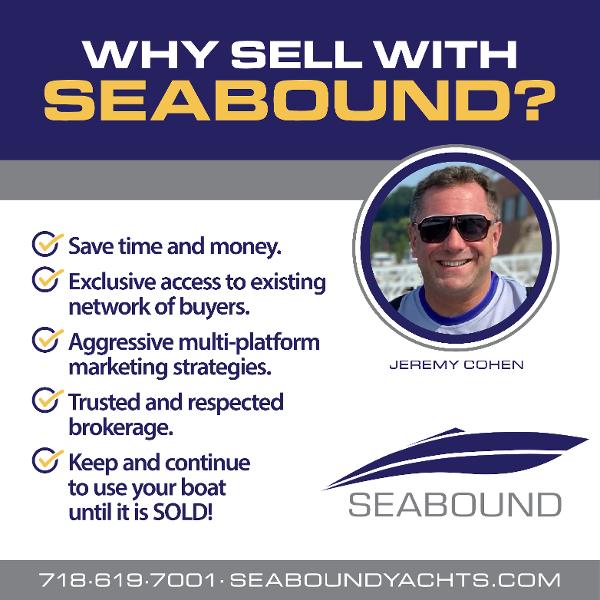 Why Sell with Seabound? Save time, money, access buyers, aggressive marketing, trusted brokerage, use boat until sold.