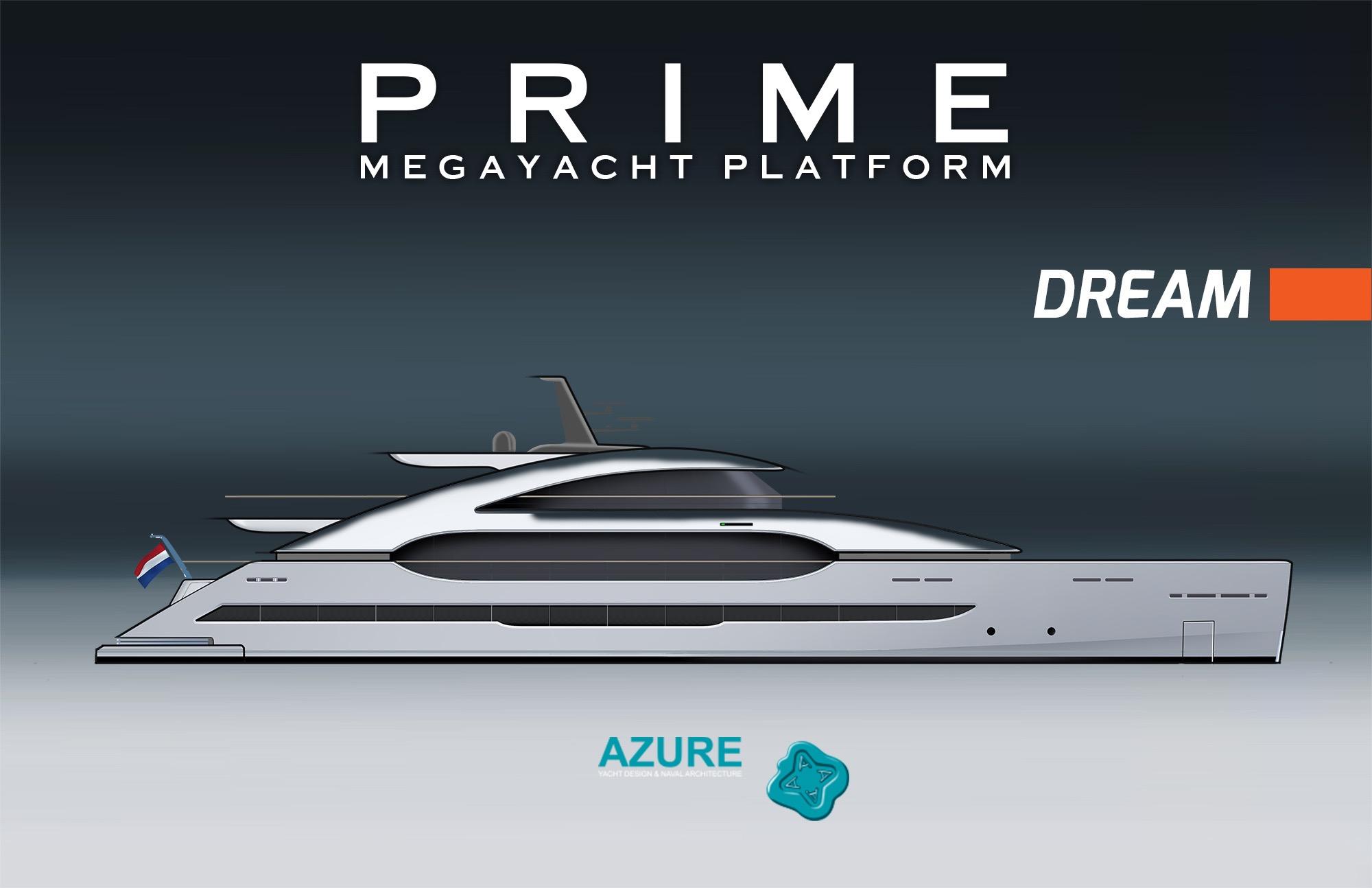 2027 Prime Megayacht Platform DREAM